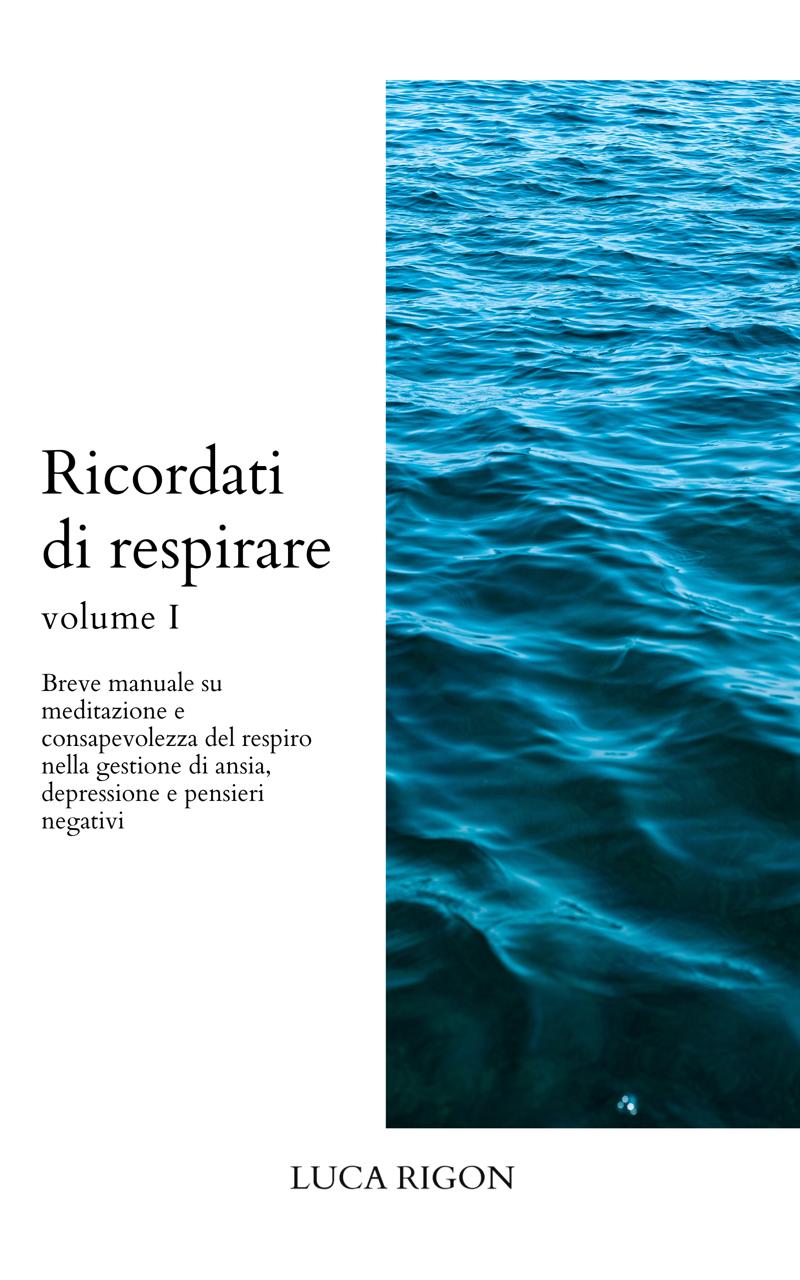 Ricordati di respirare Volume I